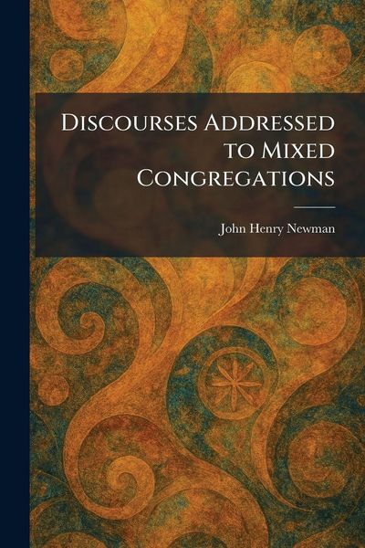 Produktbild: Discourses Addressed to Mixed Congregations