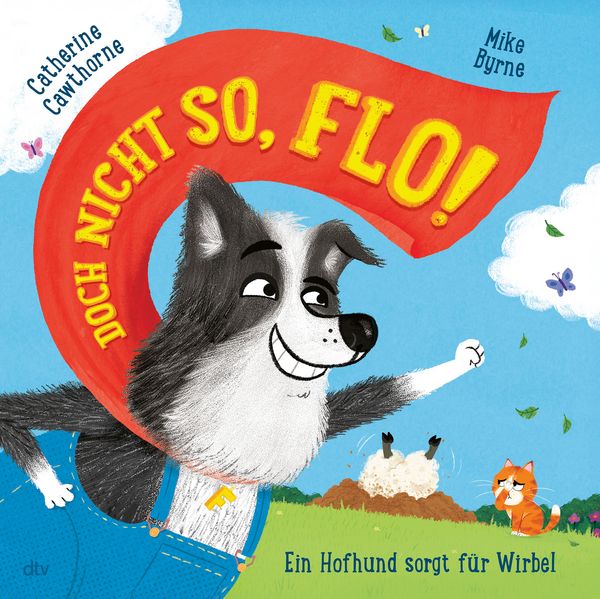 Produktbild: Doch nicht so, Flo! &ndash; Ein Hofhund sorgt f&uuml;r Wirbel