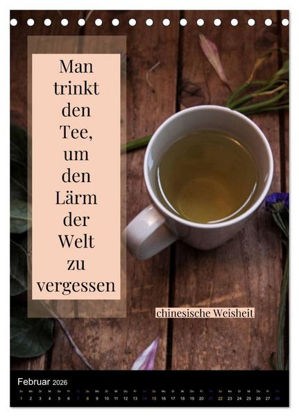 Produktbild: TEE Weisheiten und Zitate (Tischkalender 2026 DIN A5 hoch), CALVENDO Monatskalender