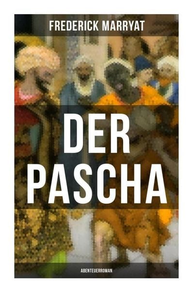 Produktbild: Der Pascha (Abenteuerroman)