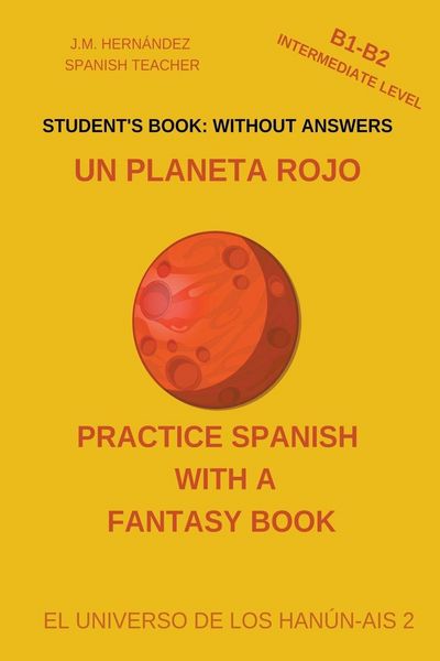 Produktbild: Un Planeta Rojo (B1-B2 Intermediate Level) -- Student's Book