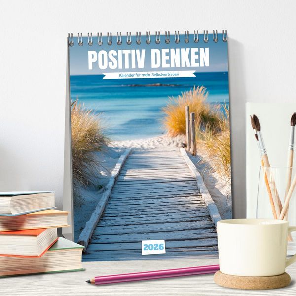 Produktbild: Positiv denken - Kalender f&uuml;r mehr Selbstvertrauen (Tischkalender 2026 DIN A5 hoch), CALVENDO Monatskalender