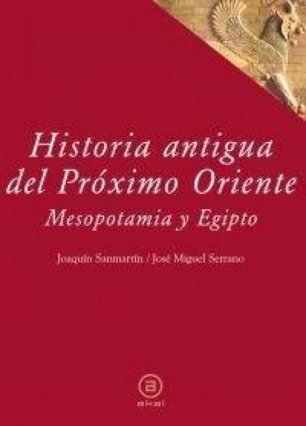 Produktbild: Historia antigua del Pr&oacute;ximo Oriente : Mesopotamia y Egipto