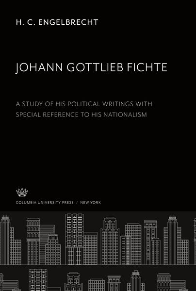 Produktbild: Johann Gottlieb Fichte a Study of His Political Writings With Special Reference to His Nationalism