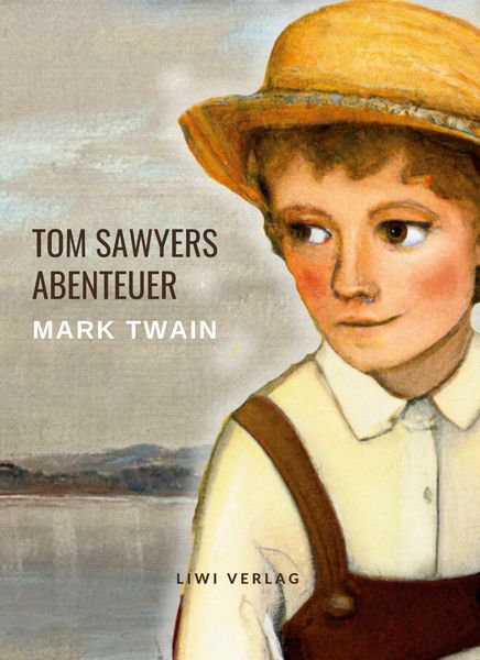 Produktbild: Mark Twain: Tom Sawyers Abenteuer. Ungek&uuml;rzte Neuausgabe