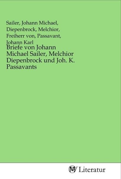 Produktbild: Briefe von Johann Michael Sailer, Melchior Diepenbrock und Joh. K. Passavants