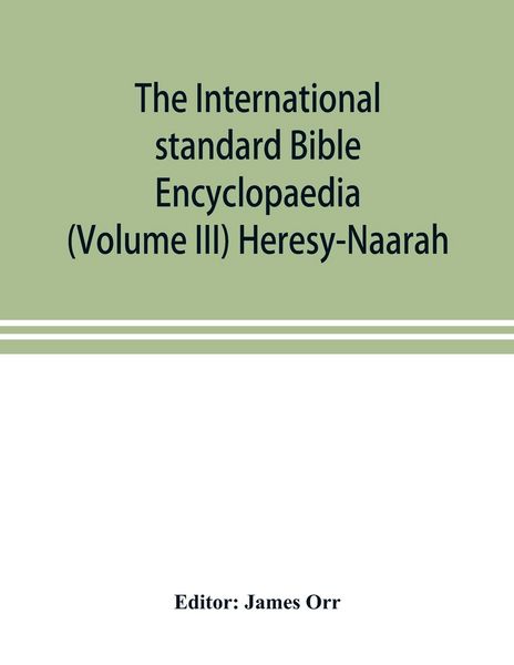 Produktbild: The International standard Bible Encyclopaedia (Volume III) Heresy-Naarah