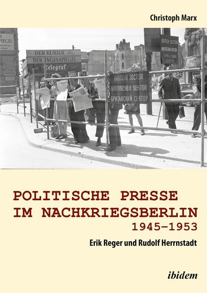 Produktbild: Politische Presse im Nachkriegsberlin 1945-1953