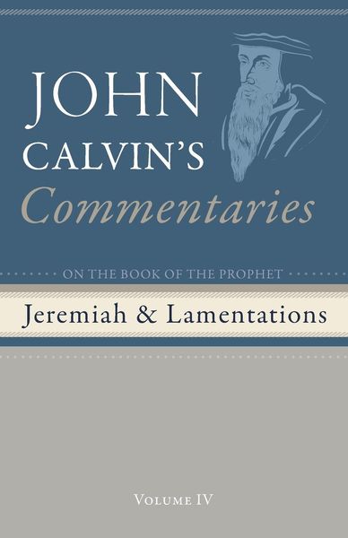 Produktbild: Commentaries on the Book of the Prophet Jeremiah and the Lamentations, Volume 4