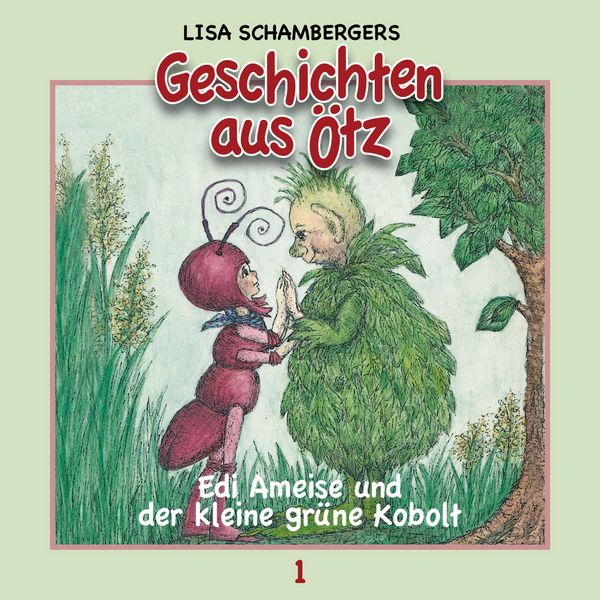 Edi Ameise und der kleine grüne Kobolt