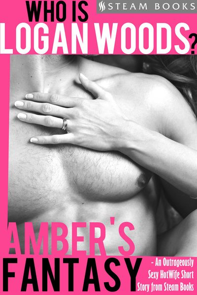 Produktbild: Amber's Fantasy - An Outrageously Sexy HotWife Short Story from Steam Books