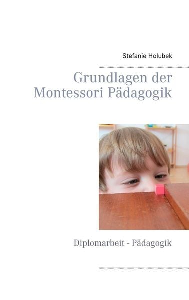Produktbild: Grundlagen der Montessori P&auml;dagogik
