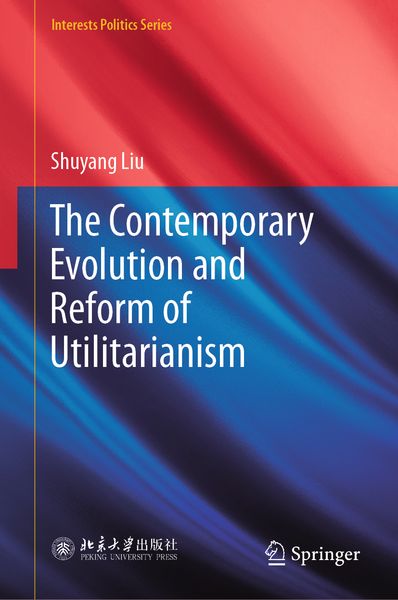 Produktbild: The Contemporary Evolution and Reform of Utilitarianism