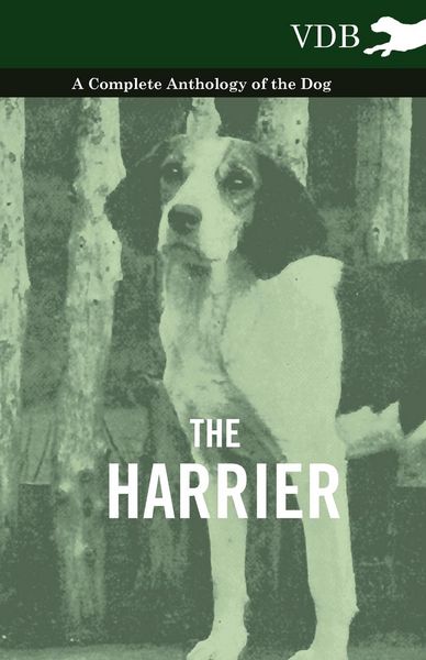 Produktbild: The Harrier - A Complete Anthology of the Dog