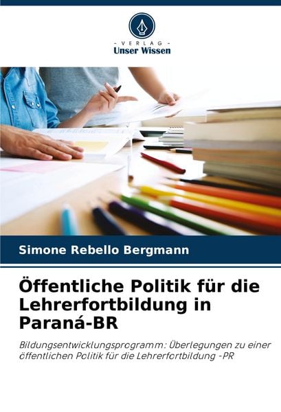 Produktbild: &Ouml;ffentliche Politik f&uuml;r die Lehrerfortbildung in Paran&aacute;-BR