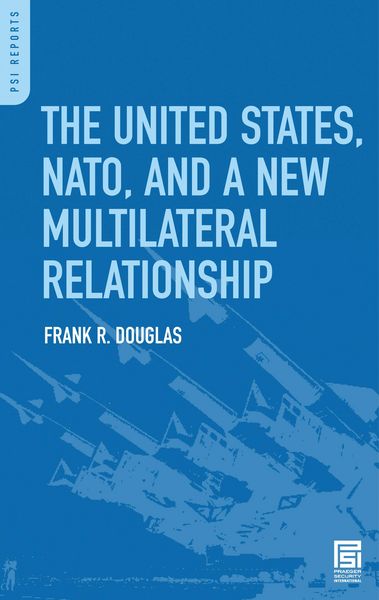 Produktbild: The United States, NATO, and a New Multilateral Relationship