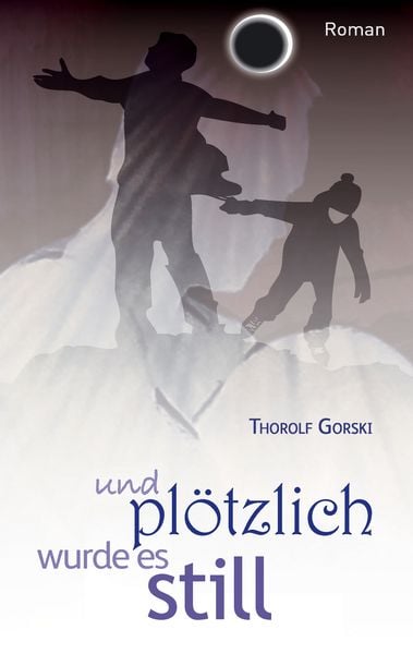 Und plötzlich wurde es still, Taschenbuch von Thorolf Gorski, BoD – Books on Demand, 9783738622775