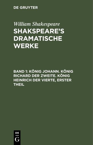 Produktbild: K&ouml;nig Johann. K&ouml;nig Richard der Zweite. K&ouml;nig Heinrich der Vierte, erster Theil