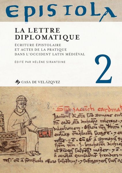 Produktbild: Epistola 2 : la lettre diplomatique : &eacute;criture &eacute;pistolaire et actes de la pratique dans l'Occident latin m&eacute;di&eacute;val