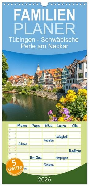 Familienplaner 2026 - Tübingen - Schwäbische Perle am Neckar mit 5 Spalten (Wandkalender, 21 x 45 cm) CALVENDO