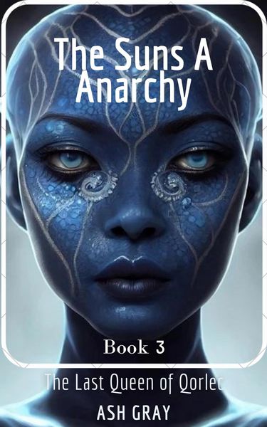 Produktbild: The Suns of Anarchy (The Last Queen of Qorlec, #3)