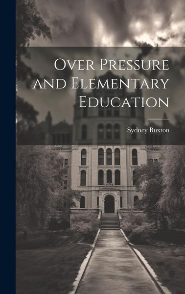 Produktbild: Over Pressure and Elementary Education