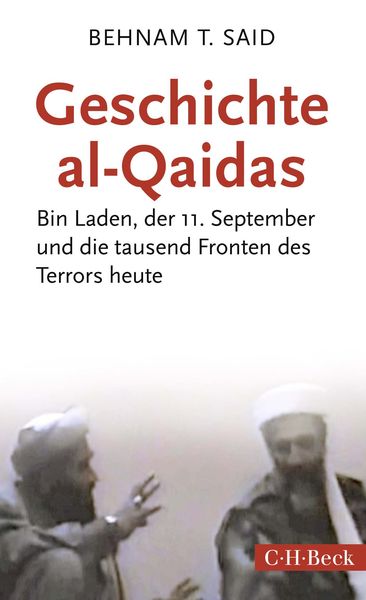 Geschichte al-Qaidas, Taschenbuch von Behnam T. Said, C.H. Beck, 9783406725852