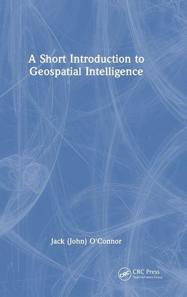 Produktbild: A Short Introduction to Geospatial Intelligence