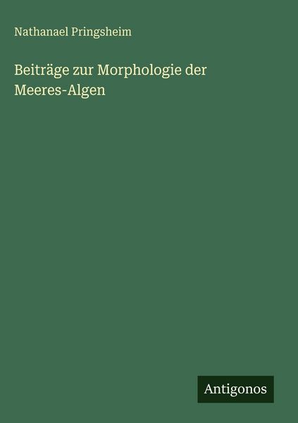 Produktbild: Beitr&auml;ge zur Morphologie der Meeres-Algen