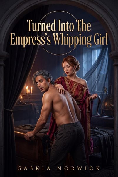 Produktbild: Turned Into The Empress's Whipping Girl