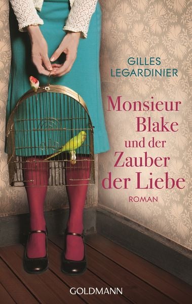Monsieur Blake und der Zauber der Liebe, Taschenbuch von Gilles Legardinier, Goldmann