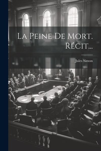 Produktbild: La Peine De Mort. R&eacute;cit...