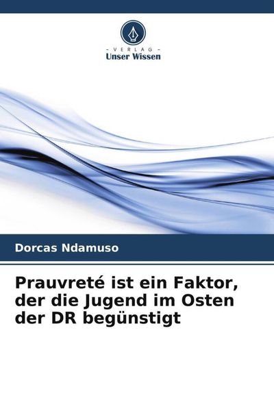Produktbild: Prauvret&eacute; ist ein Faktor, der die Jugend im Osten der DR beg&uuml;nstigt
