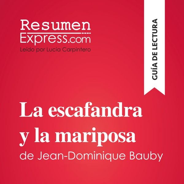 La escafandra y la mariposa de Jean-Dominique Bauby (Guía de lectura)