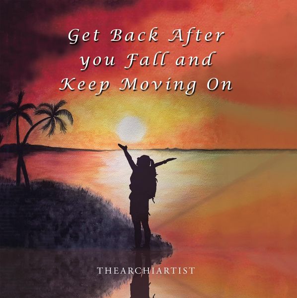 Produktbild: Get Back After You Fall and Keep Moving On