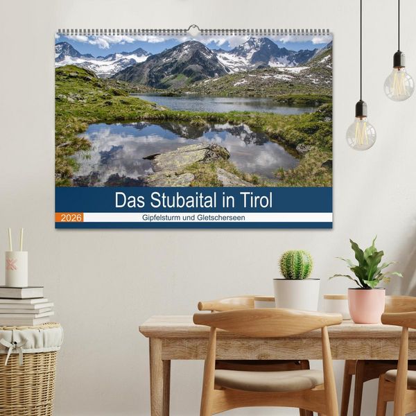 Produktbild: Das Stubaital in Tirol - Gipfelsturm und Gletscherseen (Wandkalender 2026 DIN A2 quer), CALVENDO Monatskalender