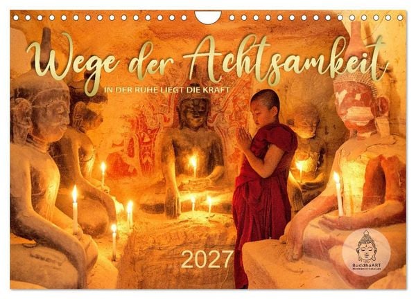 Produktbild: Wege der Achtsamkeit - In der Ruhe liegt die Kraft (Wandkalender 2027 DIN A4 quer), CALVENDO Monatskalender