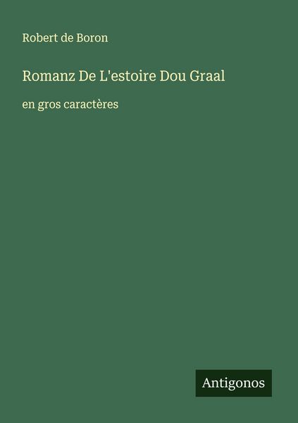 Produktbild: Romanz De L'estoire Dou Graal