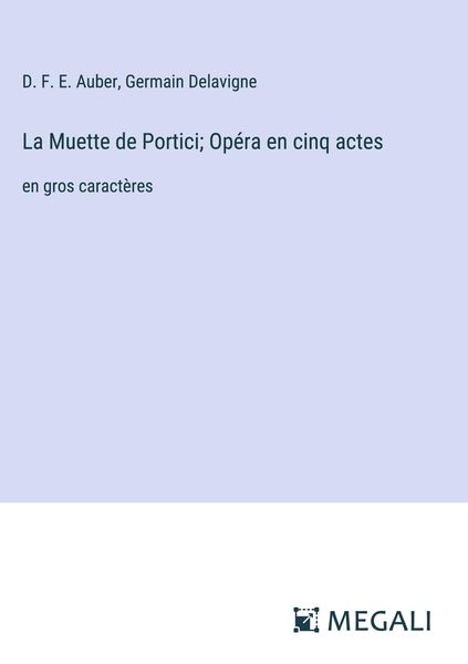 Produktbild: La Muette de Portici; Op&eacute;ra en cinq actes
