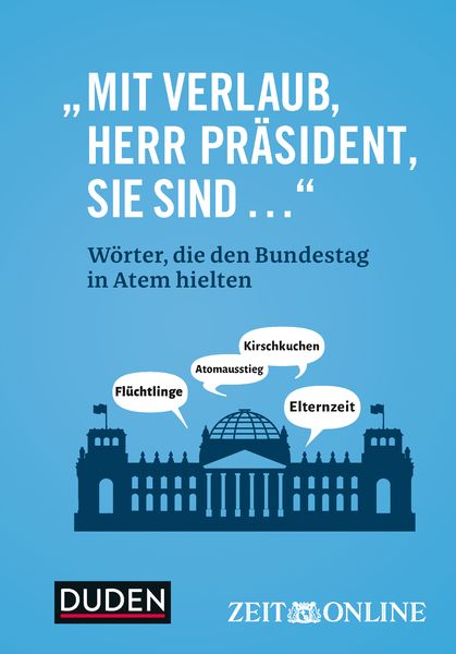 „Mit Verlaub, Herr Präsident, Sie sind ...“, Gebundene Ausgabe von Zeit Online GmbH, Duden ein Imprint von Cornelsen Verlag GmbH, 978-3-411-74297-4