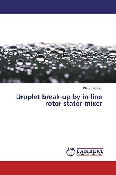 Produktbild: Droplet break-up by in-line rotor stator mixer