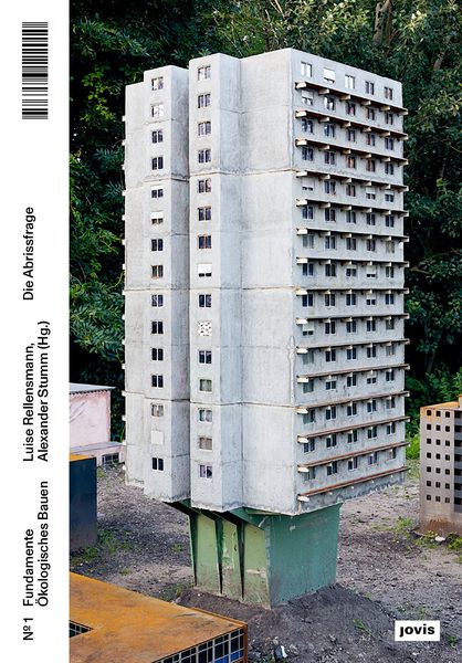 Die Abrissfrage, Taschenbuch von , Jovis Verlag, 978-3-9861220-1-0