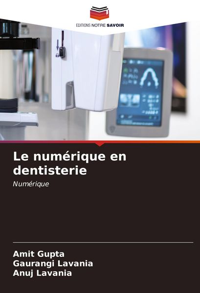 Produktbild: Le num&eacute;rique en dentisterie