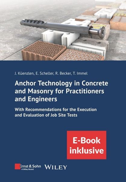 Produktbild: Anchor Technology in Concrete and Masonry for Practitioners and Engineers