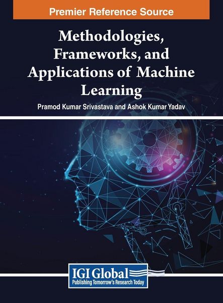 Produktbild: Methodologies, Frameworks, and Applications of Machine Learning