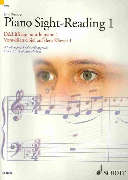 Piano Sight-Reading 1/Dechiffrage Pour Le Piano 1/Vom-Blatt-Spiel Auf Dem Klavier 1: A Fresh Approach/Nouvelle Approche/