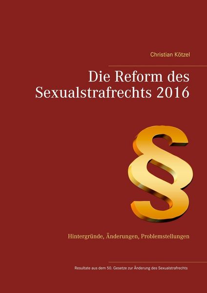 Produktbild: Die Reform des Sexualstrafrechts 2016