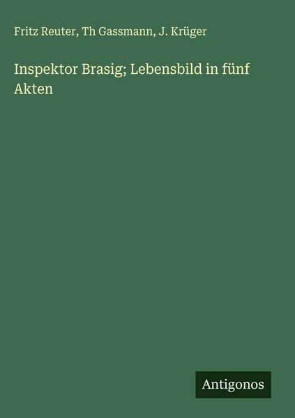 Produktbild: Inspektor Brasig; Lebensbild in f&uuml;nf Akten