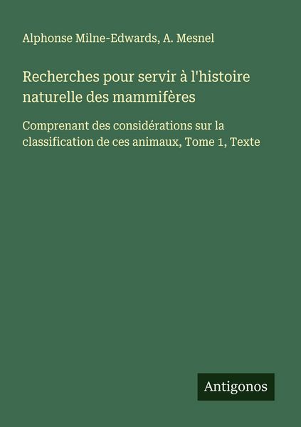 Produktbild: Recherches pour servir &agrave; l'histoire naturelle des mammif&egrave;res
