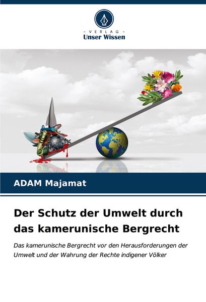 Produktbild: Der Schutz der Umwelt durch das kamerunische Bergrecht